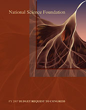 The fiscal year 2007 budget to Congress requests $6.02 billion for NSF.
