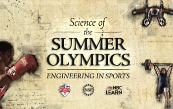 Main title slate for the video series Science of the Summer Olympics: Engineering in Sports.