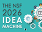 The NSF 2026 Idea Machine