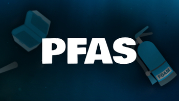 PFAS, with background images of makeup, food containers, and fire-fighting foams