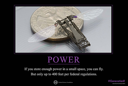 Small winged robot with the words: Power - If you store enough power in a small space, you can fly. But only up to 400 feet per federal regulations.
