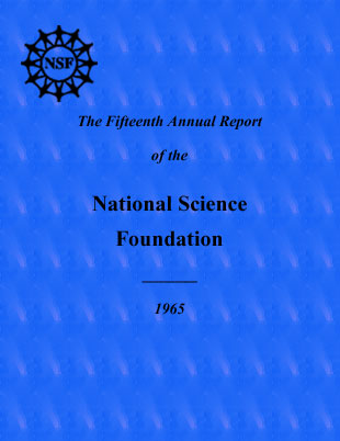 The Fifteenth Annual Report of the National Science Foundation, Fiscal Year 1965